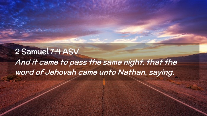 Picture 02 - 2 Samuel 7:4 ASV Desktop Wallpaper - And it came to pass the same night, that the word - Desktop Bible Verse Wallpaper