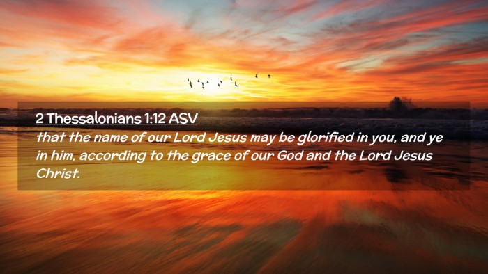 Picture 02 - 2 Thessalonians 1:12 ASV Desktop Wallpaper - that the name of our Lord Jesus may be glorified - Desktop Bible Verse Wallpaper