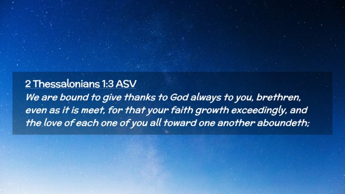 Picture 02 - 2 Thessalonians 1:3 ASV Desktop Wallpaper - We are bound to give thanks to God always to you, - Desktop Bible Verse Wallpaper