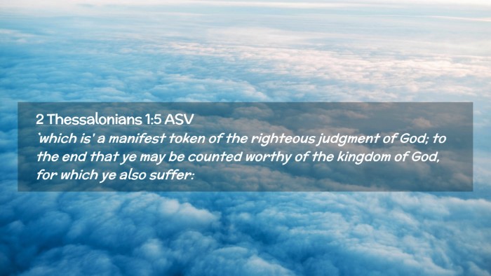 Picture 02 - 2 Thessalonians 1:5 ASV Desktop Wallpaper - `which is' a manifest token of the righteous - Desktop Bible Verse Wallpaper