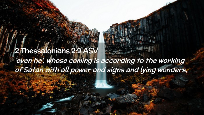 Picture 02 - 2 Thessalonians 2:9 ASV Desktop Wallpaper - `even he', whose coming is according to the - Desktop Bible Verse Wallpaper