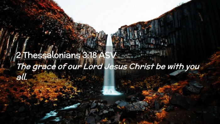 Picture 02 - 2 Thessalonians 3:18 ASV Desktop Wallpaper - The grace of our Lord Jesus Christ be with you - Desktop Bible Verse Wallpaper