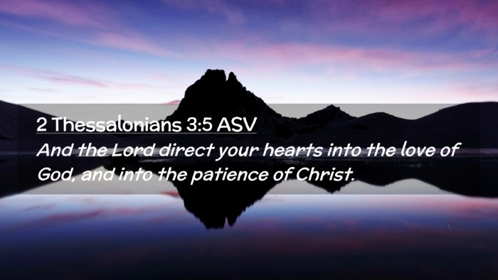 Picture 02 - 2 Thessalonians 3:5 ASV Desktop Wallpaper - And the Lord direct your hearts into the love of - Desktop Bible Verse Wallpaper