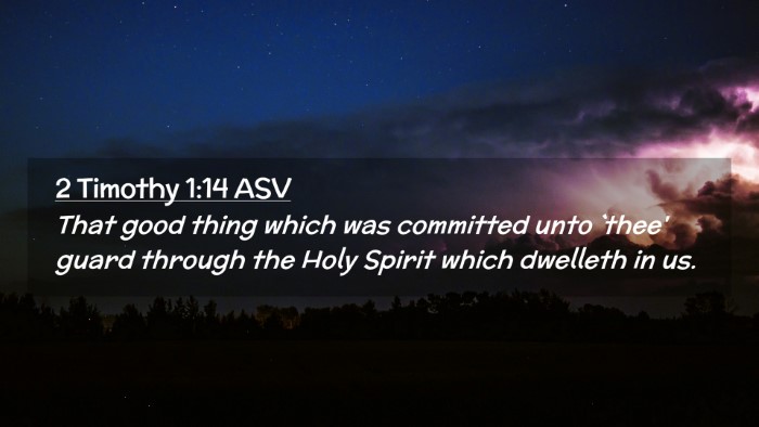 Picture 02 - 2 Timothy 1:14 ASV Desktop Wallpaper - That good thing which was committed unto `thee' - Desktop Bible Verse Wallpaper