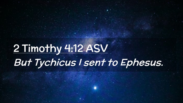 Picture 02 - 2 Timothy 4:12 ASV Desktop Wallpaper - But Tychicus I sent to - Desktop Bible Verse Wallpaper