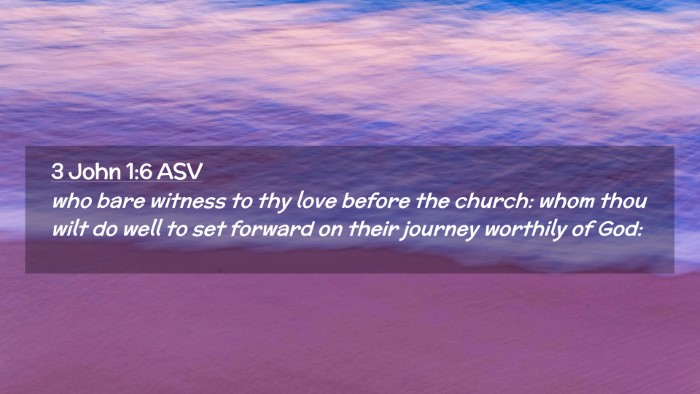 Picture 02 - 3 John 1:6 ASV Desktop Wallpaper - who bare witness to thy love before the church: - Desktop Bible Verse Wallpaper