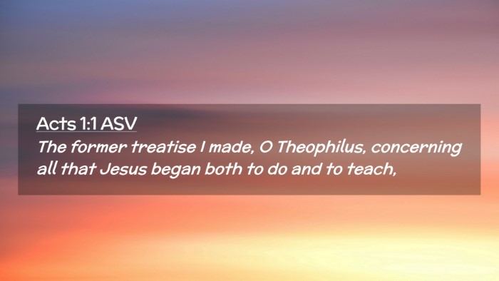 Picture 02 - Acts 1:1 ASV Desktop Wallpaper - The former treatise I made, O Theophilus, - Desktop Bible Verse Wallpaper