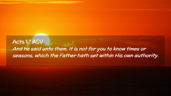 Picture 02 - Acts 1:7 ASV Desktop Wallpaper - And he said unto them, It is not for you to know - Desktop Bible Verse Wallpaper