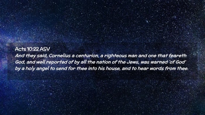 Picture 02 - Acts 10:22 ASV Desktop Wallpaper - And they said, Cornelius a centurion, a righteous - Desktop Bible Verse Wallpaper