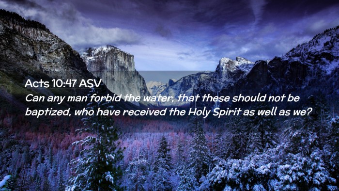 Picture 02 - Acts 10:47 ASV Desktop Wallpaper - Can any man forbid the water, that these should - Desktop Bible Verse Wallpaper