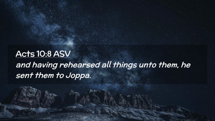 Picture 02 - Acts 10:8 ASV Desktop Wallpaper - and having rehearsed all things unto them, he - Desktop Bible Verse Wallpaper
