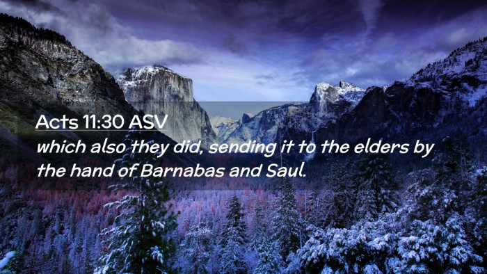 Picture 02 - Acts 11:30 ASV Desktop Wallpaper - which also they did, sending it to the elders by - Desktop Bible Verse Wallpaper