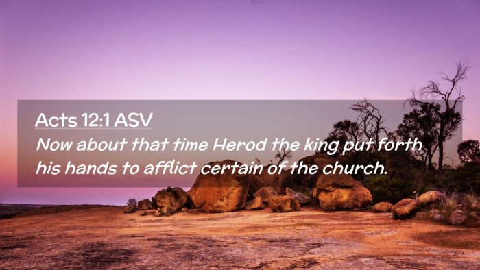 Picture 02 - Acts 12:1 ASV Desktop Wallpaper - Now about that time Herod the king put forth his - Desktop Bible Verse Wallpaper