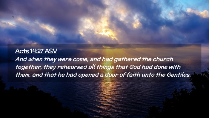 Picture 02 - Acts 14:27 ASV Desktop Wallpaper - And when they were come, and had gathered the - Desktop Bible Verse Wallpaper