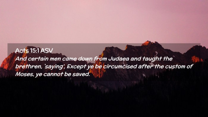 Picture 02 - Acts 15:1 ASV Desktop Wallpaper - And certain men came down from Judaea and taught - Desktop Bible Verse Wallpaper