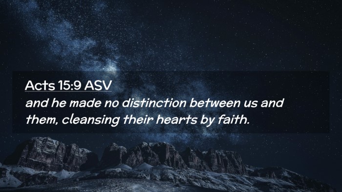 Picture 02 - Acts 15:9 ASV Desktop Wallpaper - and he made no distinction between us and them, - Desktop Bible Verse Wallpaper