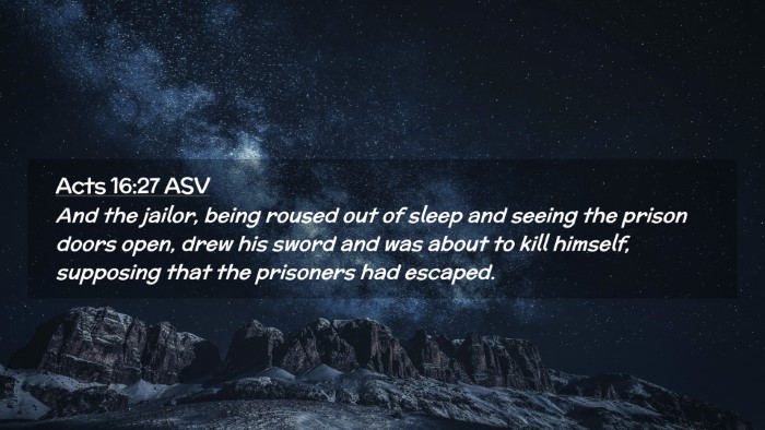 Picture 02 - Acts 16:27 ASV Desktop Wallpaper - And the jailor, being roused out of sleep and - Desktop Bible Verse Wallpaper