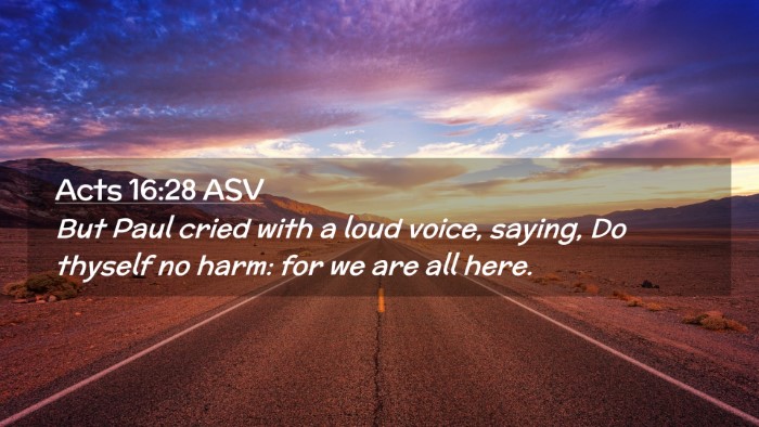 Picture 02 - Acts 16:28 ASV Desktop Wallpaper - But Paul cried with a loud voice, saying, Do - Desktop Bible Verse Wallpaper