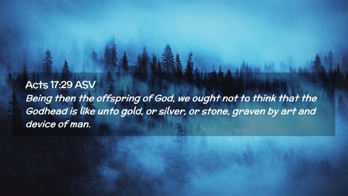 Picture 02 - Acts 17:29 ASV Desktop Wallpaper - Being then the offspring of God, we ought not to - Desktop Bible Verse Wallpaper