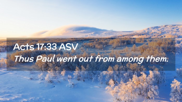 Picture 02 - Acts 17:33 ASV Desktop Wallpaper - Thus Paul went out from among - Desktop Bible Verse Wallpaper