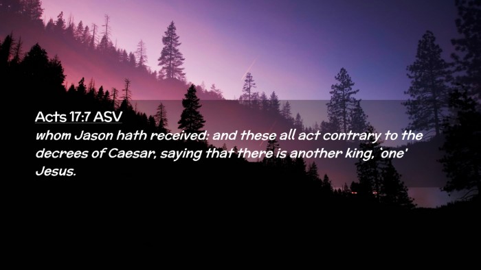 Picture 02 - Acts 17:7 ASV Desktop Wallpaper - whom Jason hath received: and these all act - Desktop Bible Verse Wallpaper