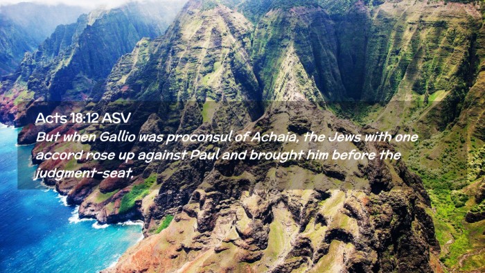 Picture 02 - Acts 18:12 ASV Desktop Wallpaper - But when Gallio was proconsul of Achaia, the Jews - Desktop Bible Verse Wallpaper