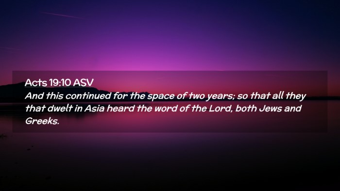 Picture 02 - Acts 19:10 ASV Desktop Wallpaper - And this continued for the space of two years; so - Desktop Bible Verse Wallpaper