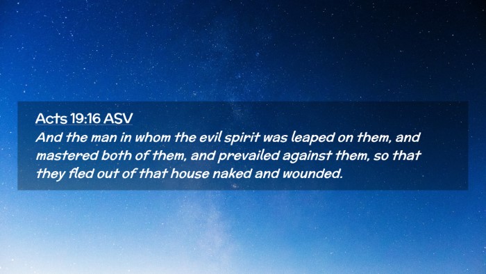 Picture 02 - Acts 19:16 ASV Desktop Wallpaper - And the man in whom the evil spirit was leaped on - Desktop Bible Verse Wallpaper