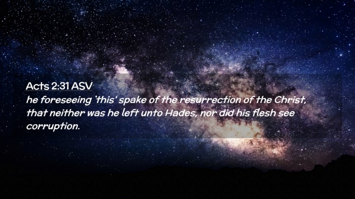 Picture 02 - Acts 2:31 ASV Desktop Wallpaper - he foreseeing `this' spake of the resurrection of - Desktop Bible Verse Wallpaper