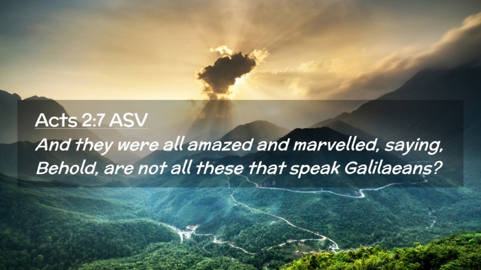 Picture 02 - Acts 2:7 ASV Desktop Wallpaper - And they were all amazed and marvelled, saying, - Desktop Bible Verse Wallpaper