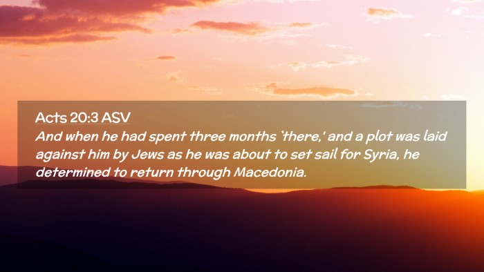 Picture 02 - Acts 20:3 ASV Desktop Wallpaper - And when he had spent three months `there,' and a - Desktop Bible Verse Wallpaper