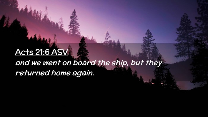Picture 02 - Acts 21:6 ASV Desktop Wallpaper - and we went on board the ship, but they returned - Desktop Bible Verse Wallpaper