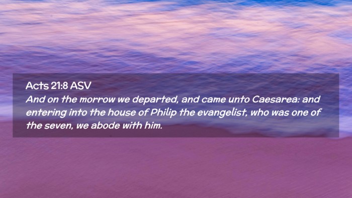 Picture 02 - Acts 21:8 ASV Desktop Wallpaper - And on the morrow we departed, and came unto - Desktop Bible Verse Wallpaper