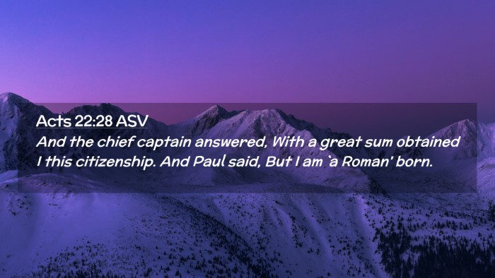 Picture 02 - Acts 22:28 ASV Desktop Wallpaper - And the chief captain answered, With a great sum - Desktop Bible Verse Wallpaper