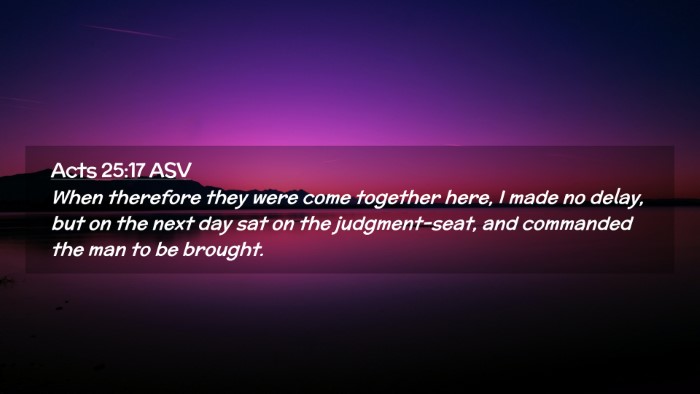 Picture 02 - Acts 25:17 ASV Desktop Wallpaper - When therefore they were come together here, I - Desktop Bible Verse Wallpaper