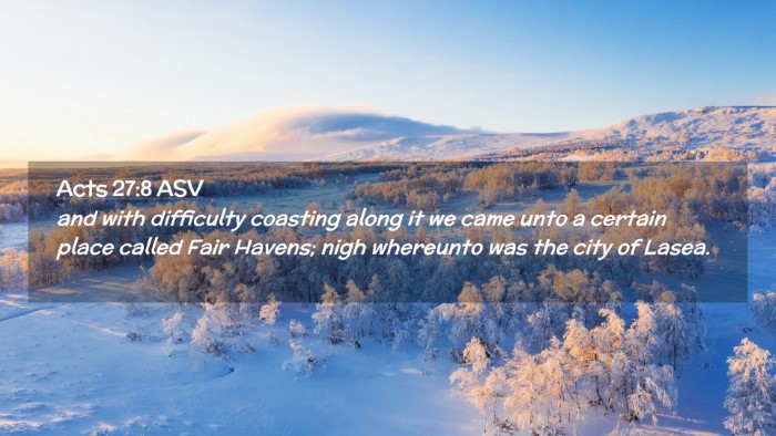 Picture 02 - Acts 27:8 ASV Desktop Wallpaper - and with difficulty coasting along it we came - Desktop Bible Verse Wallpaper
