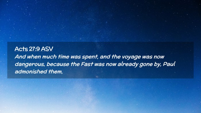 Picture 02 - Acts 27:9 ASV Desktop Wallpaper - And when much time was spent, and the voyage was - Desktop Bible Verse Wallpaper