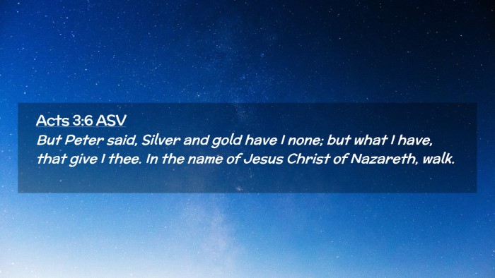 Picture 02 - Acts 3:6 ASV Desktop Wallpaper - But Peter said, Silver and gold have I none; but - Desktop Bible Verse Wallpaper