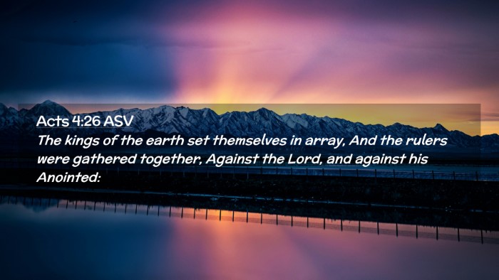 Picture 02 - Acts 4:26 ASV Desktop Wallpaper - The kings of the earth set themselves in array, - Desktop Bible Verse Wallpaper