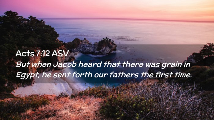 Picture 02 - Acts 7:12 ASV Desktop Wallpaper - But when Jacob heard that there was grain in - Desktop Bible Verse Wallpaper