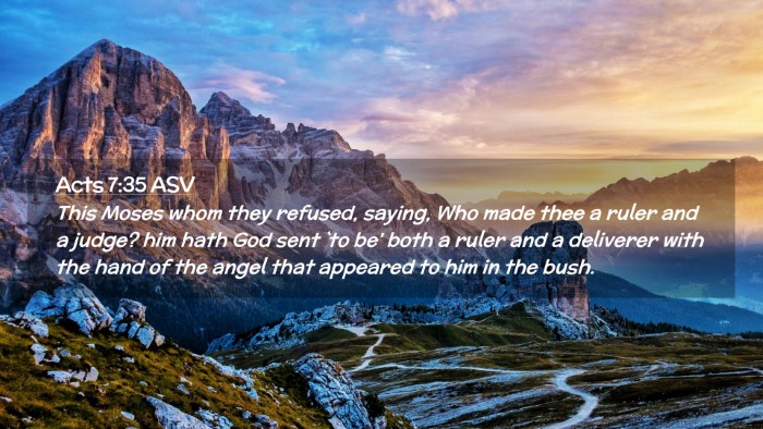 Picture 02 - Acts 7:35 ASV Desktop Wallpaper - This Moses whom they refused, saying, Who made - Desktop Bible Verse Wallpaper