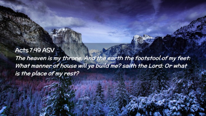 Picture 02 - Acts 7:49 ASV Desktop Wallpaper - The heaven is my throne, And the earth the - Desktop Bible Verse Wallpaper