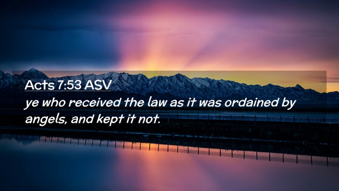 Picture 02 - Acts 7:53 ASV Desktop Wallpaper - ye who received the law as it was ordained by - Desktop Bible Verse Wallpaper