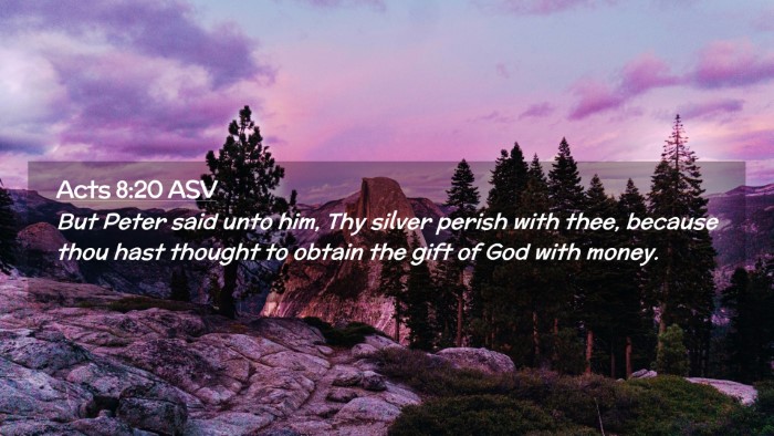 Picture 02 - Acts 8:20 ASV Desktop Wallpaper - But Peter said unto him, Thy silver perish with - Desktop Bible Verse Wallpaper