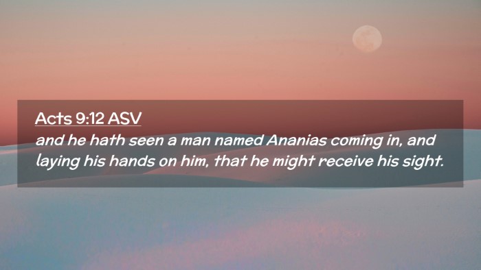 Picture 02 - Acts 9:12 ASV Desktop Wallpaper - and he hath seen a man named Ananias coming in, - Desktop Bible Verse Wallpaper