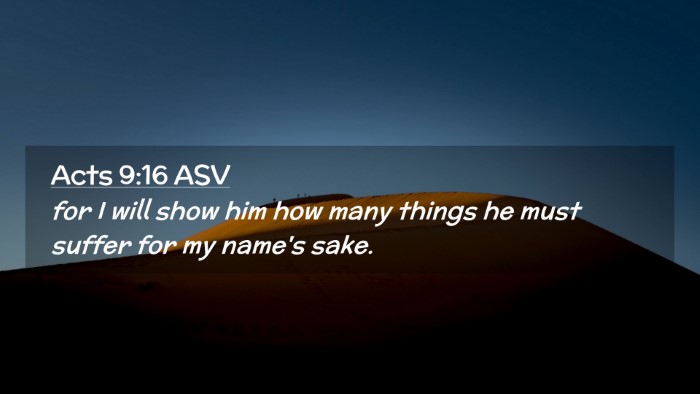 Picture 02 - Acts 9:16 ASV Desktop Wallpaper - for I will show him how many things he must - Desktop Bible Verse Wallpaper