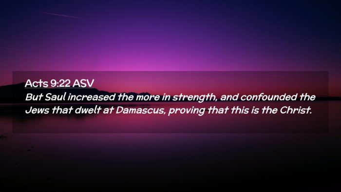 Picture 02 - Acts 9:22 ASV Desktop Wallpaper - But Saul increased the more in strength, and - Desktop Bible Verse Wallpaper
