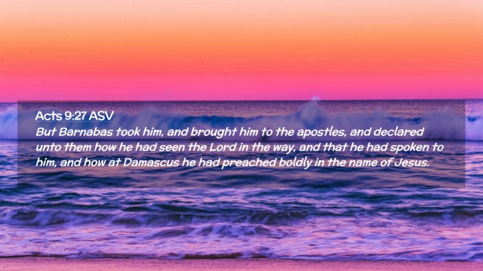 Picture 02 - Acts 9:27 ASV Desktop Wallpaper - But Barnabas took him, and brought him to the - Desktop Bible Verse Wallpaper
