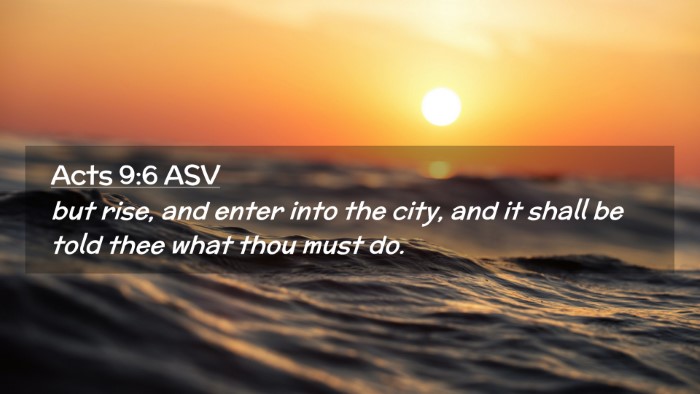 Picture 02 - Acts 9:6 ASV Desktop Wallpaper - but rise, and enter into the city, and it shall - Desktop Bible Verse Wallpaper