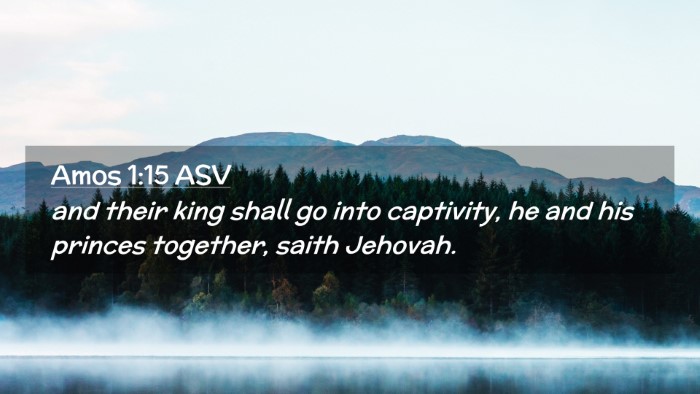 Picture 02 - Amos 1:15 ASV Desktop Wallpaper - and their king shall go into captivity, he and - Desktop Bible Verse Wallpaper